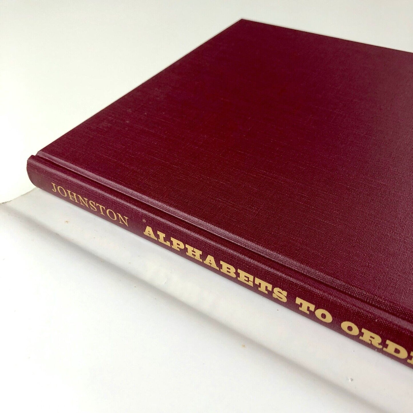 Alphabets To Order. The Literature of Nineteenth Century Typefounders' Specimens by Alastair Johnston | Oak Knoll Press/The British Library, 2000