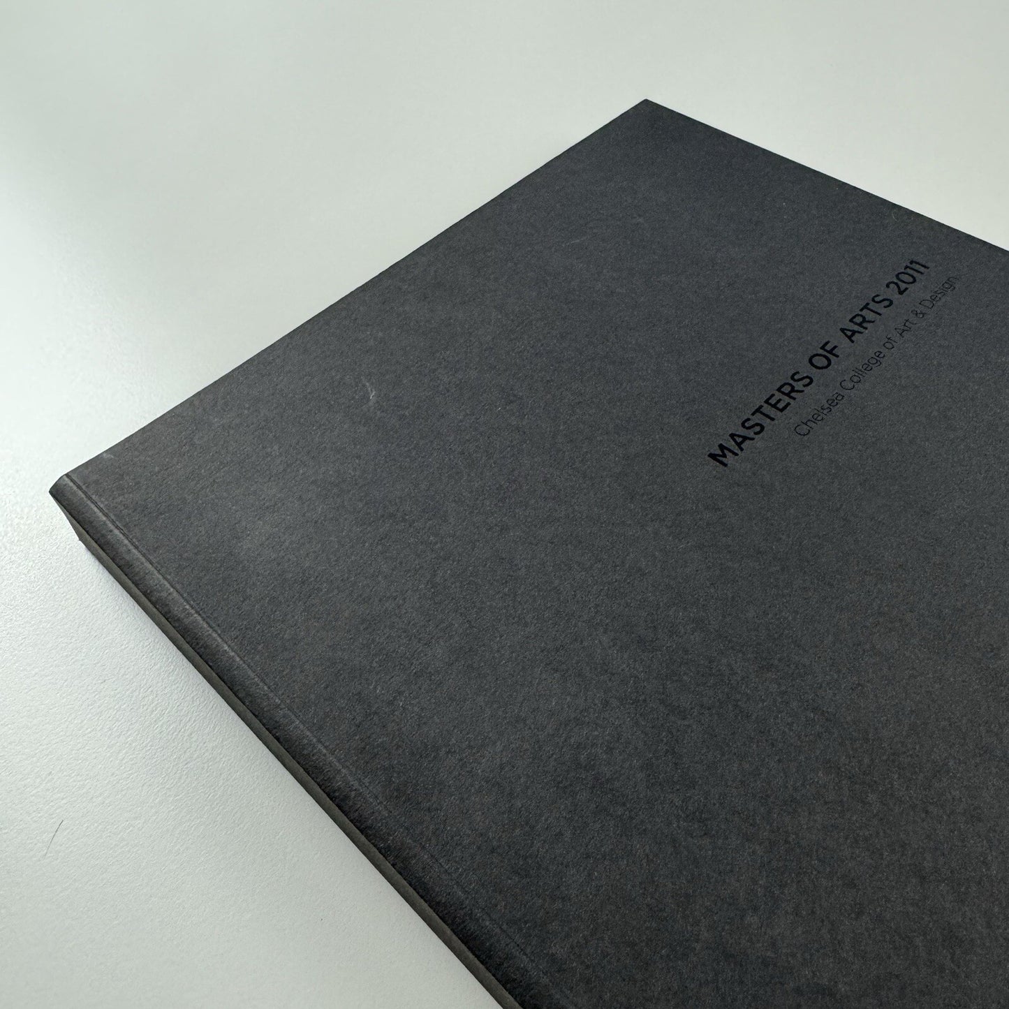Masters of Arts 2011 – Chelsea College of Art & Design postgraduate show catalogue, 2011