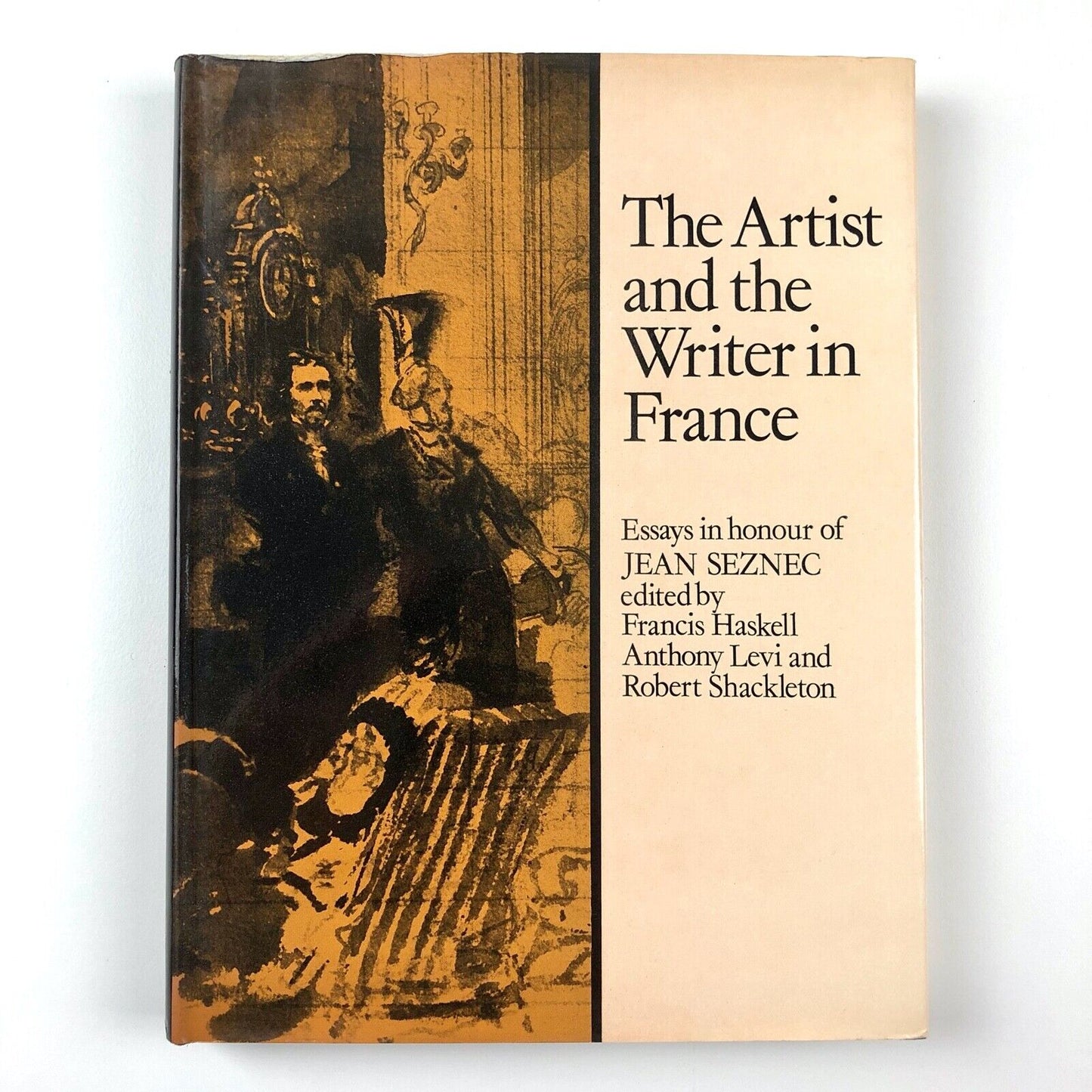 The Artist and the Writer in France | Essays in honour of John Seznec | Francis Haskell, Anthony Levi and Robert Shackleton | Clarendon Press, Oxford, 1974