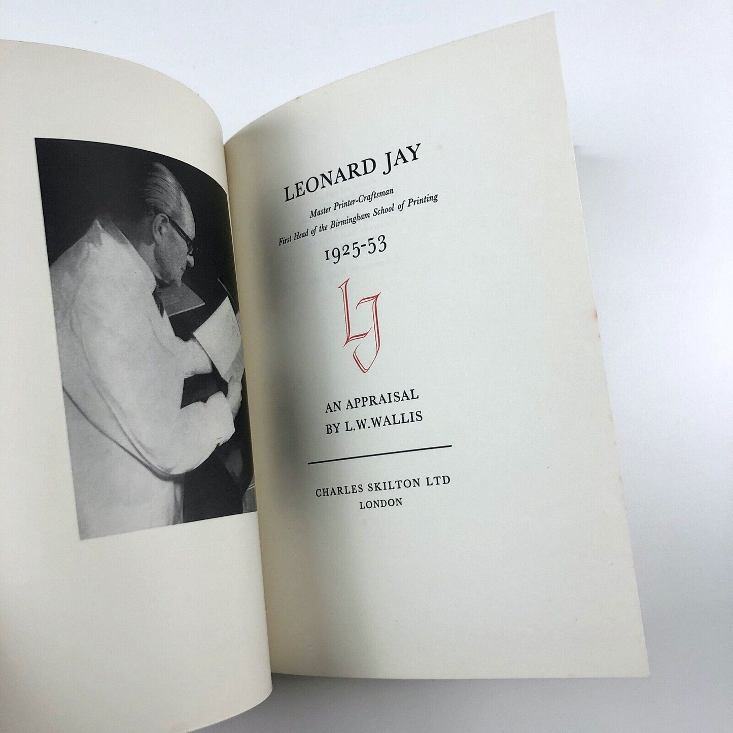 Leonard Jay: Master Printer-Craftsman | L.W. Wallis, 1963 | Charles Skilton Ltd, London, 1963 | First edition
