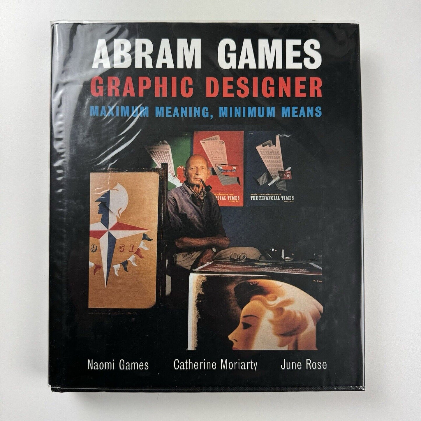 Abram Games. Graphic Designer | Naomi Games and Catherine Moriarty | Lund Humphries, 2003