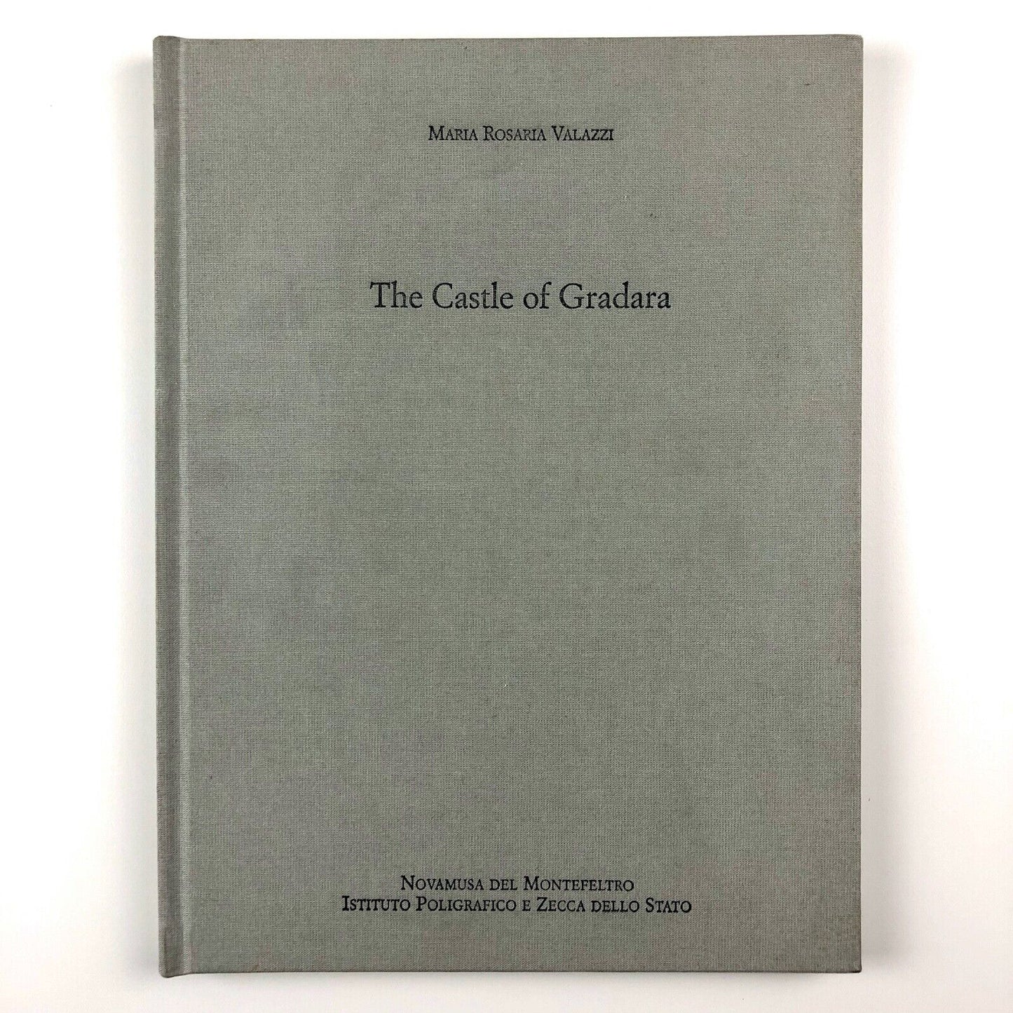 The Castle of Gradara by Maria Rosaria Valazzi | Institute Poligrafico e Mecca della Stato, 2004