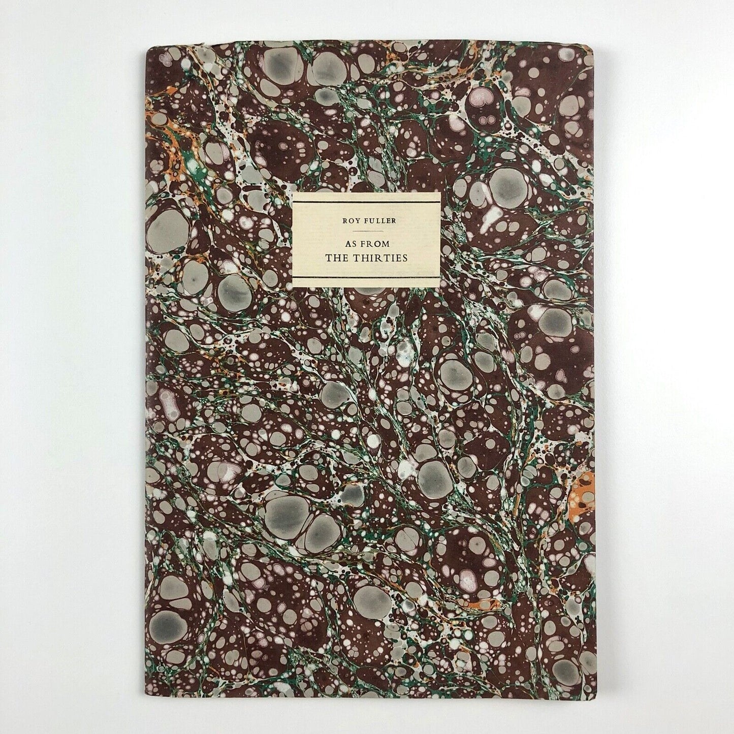 As from the Thirties by Roy Fuller | Tragara Press, Edinburgh, 1983 | one of 25 signed by the author
