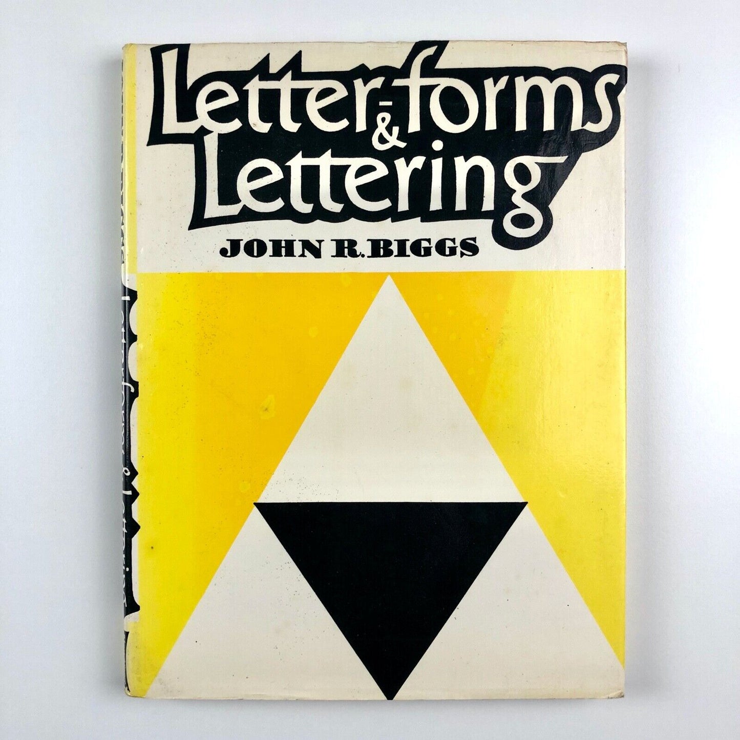 Letter-forms & Lettering by John R. Biggs | Blandford Press, 1977