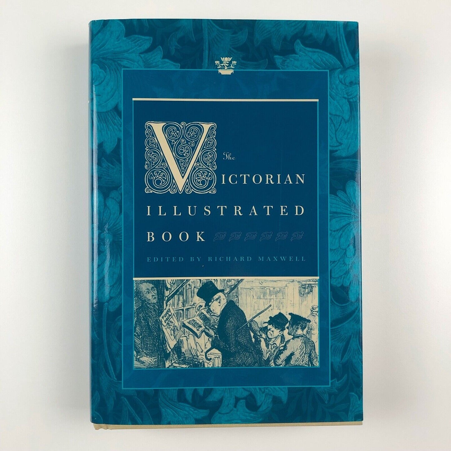 The Victorian Illustrated Book | Edited by Richard Maxwell | University Press of Virginia, 2002