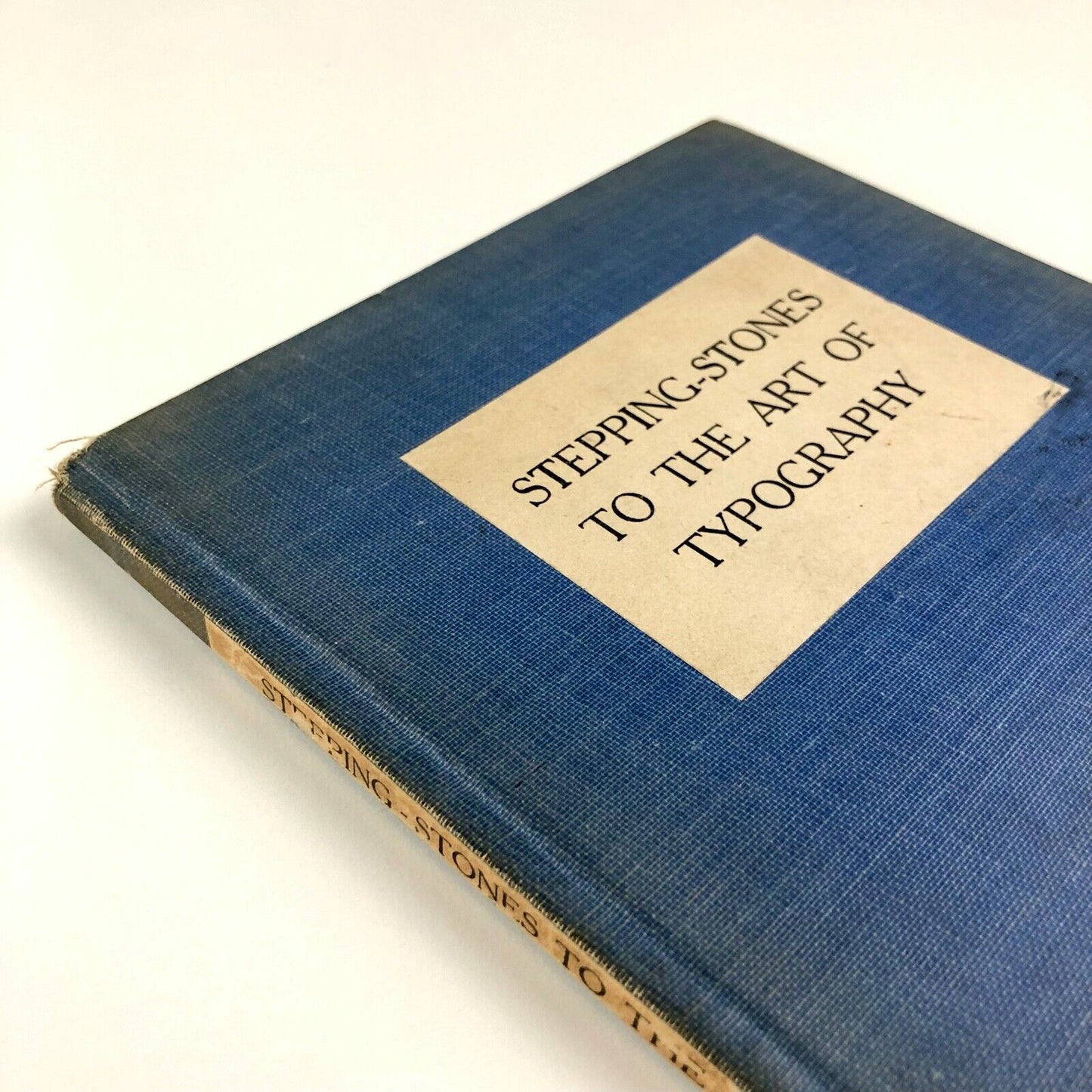 Stepping-Stones to the Art of Typography by Henry Guppy | The University Press, Manchester, 1928