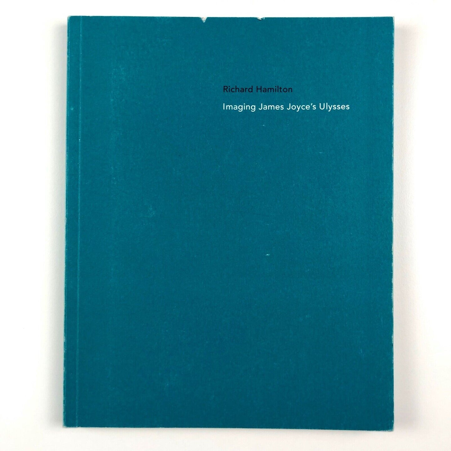 Richard Hamilton | Imaging James Joyce's Ulysses | Catalogue, British Council, 2001