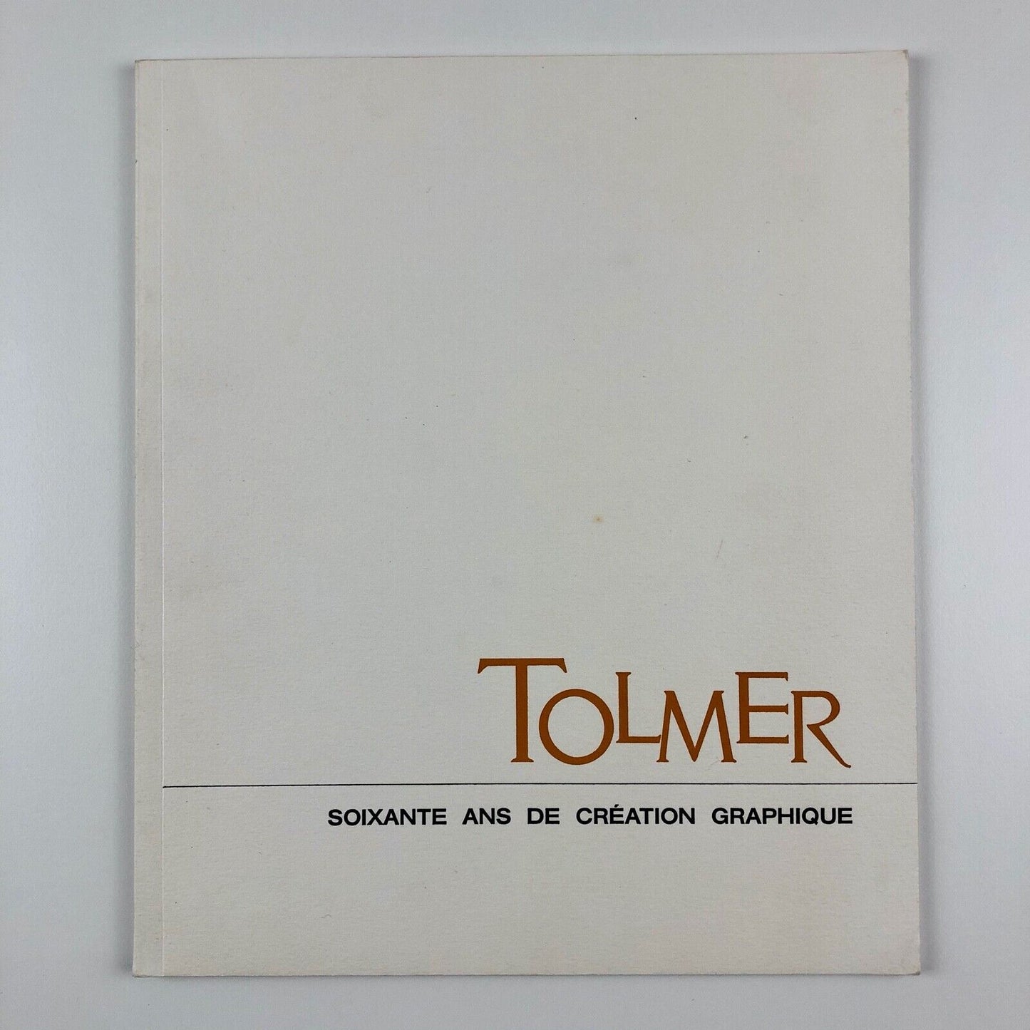 Chronique de la Maison Tolmer | Soixante Ans de Création Graphique Paris 1984