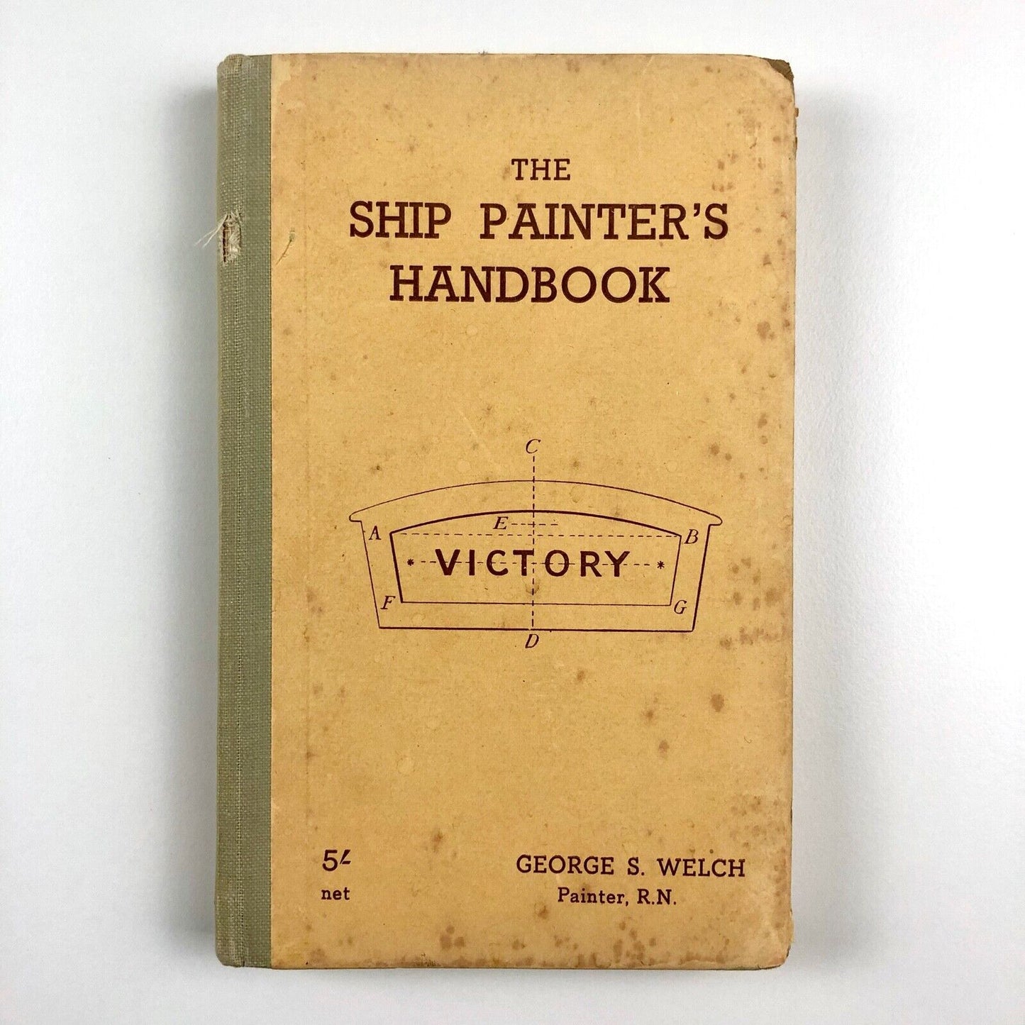 The Ship Painter's Handbook by George S. Welch | Brown, Son & Ferguson Ltd, 1949