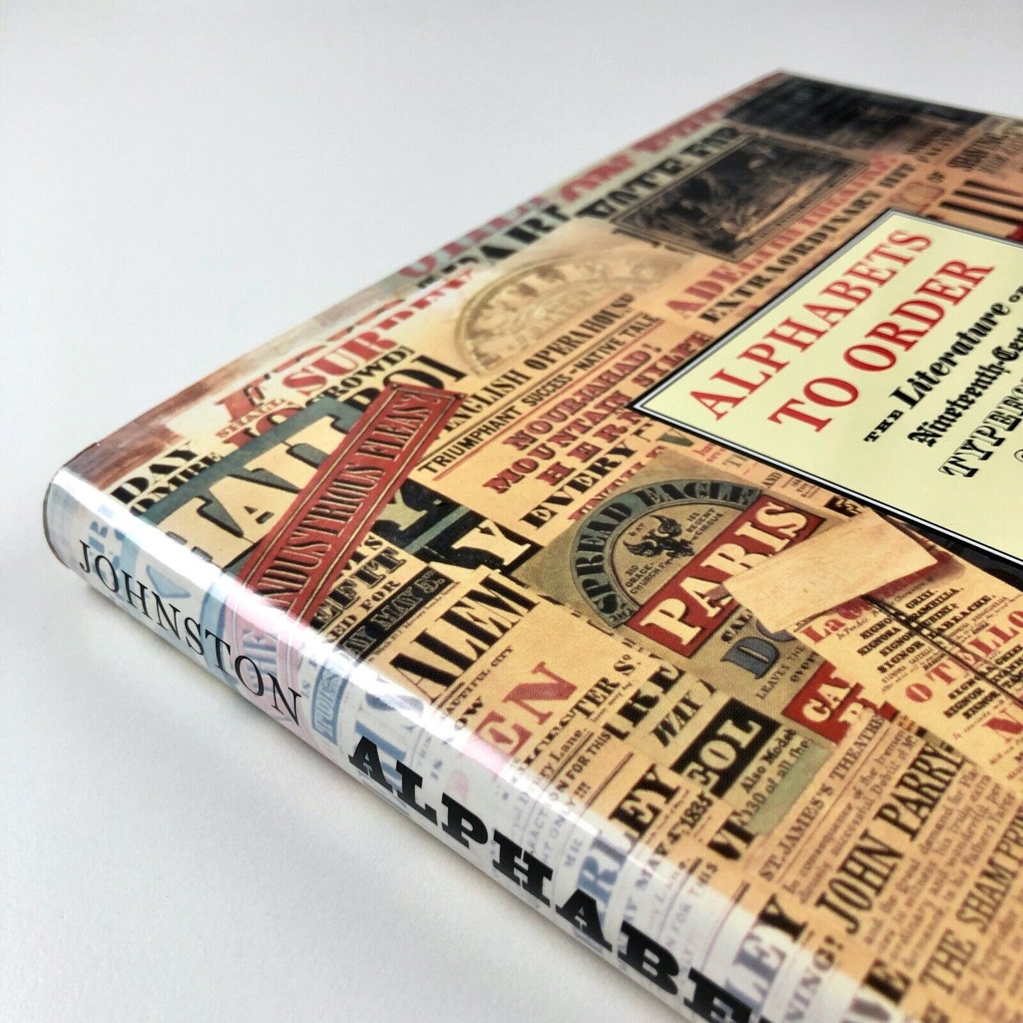 Alphabets To Order. The Literature of Nineteenth Century Typefounders' Specimens by Alastair Johnston | Oak Knoll Press/The British Library, 2000