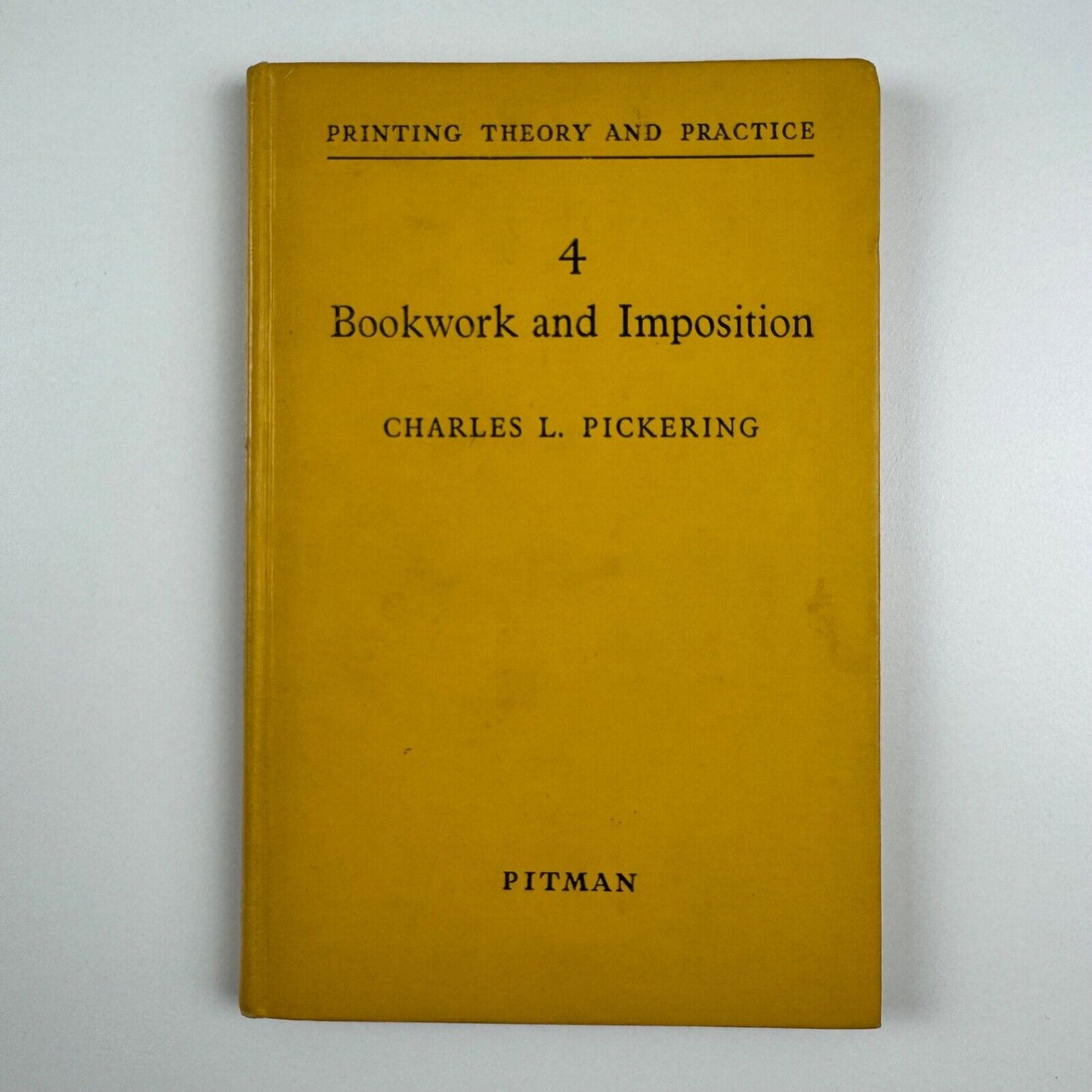 Bookwork and Imposition by Charles L. Pickering | Pitman Printing Theory and Practice 4, 1949