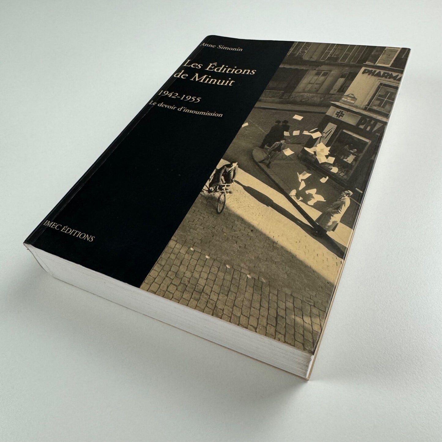 Les Èditions de Minuit 1942-1955. Le devoir d’insoumission by Anne Simonin