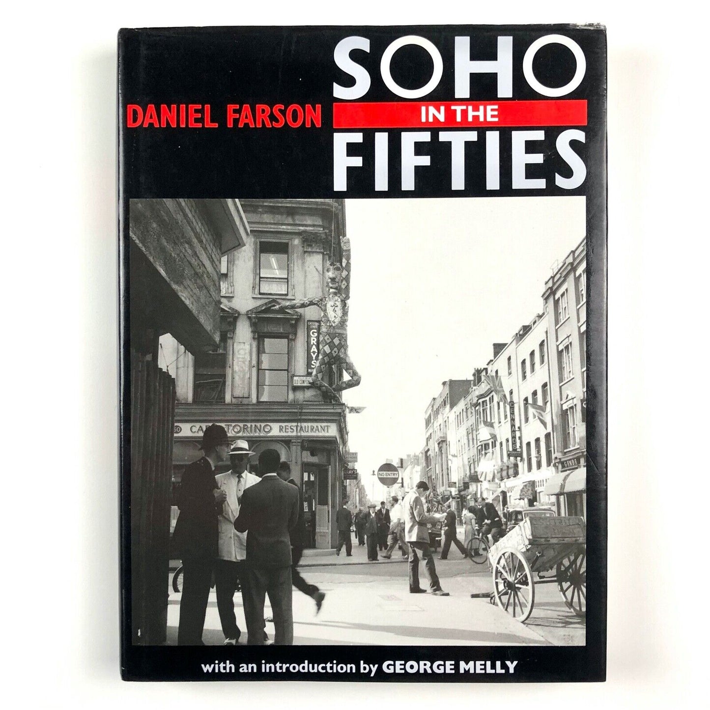 Soho in the Fifties by Daniel Farson | Michael Joseph, 1987 | Introduction by George Melly