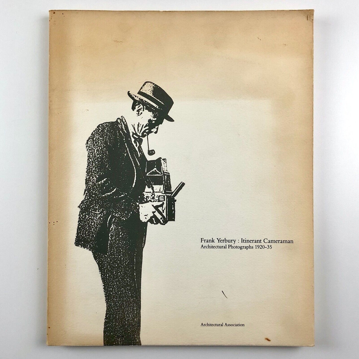 Frank Yerbury. Itinerant Cameraman. Architectural Photographs 1920-35 | Architectural Association, 1987