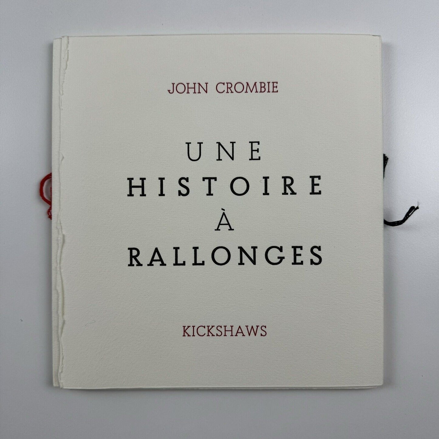 Une Histoire à Rallonges | John Crombie | Kickshaws Press 2004 | limited edition, numbered 30/100