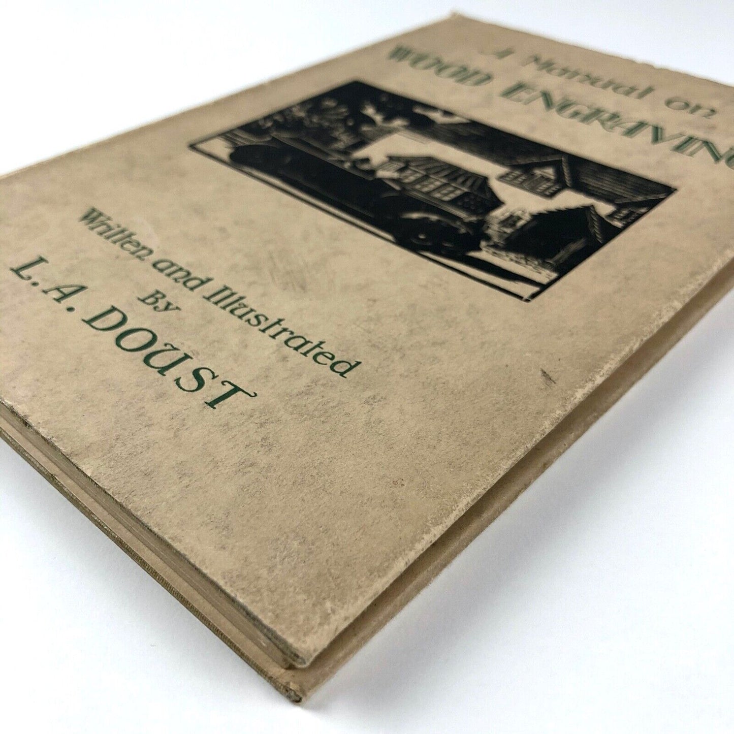 A Manual on Wood Engraving | Written & Illustrated by L. A. Doust | 1942 edition