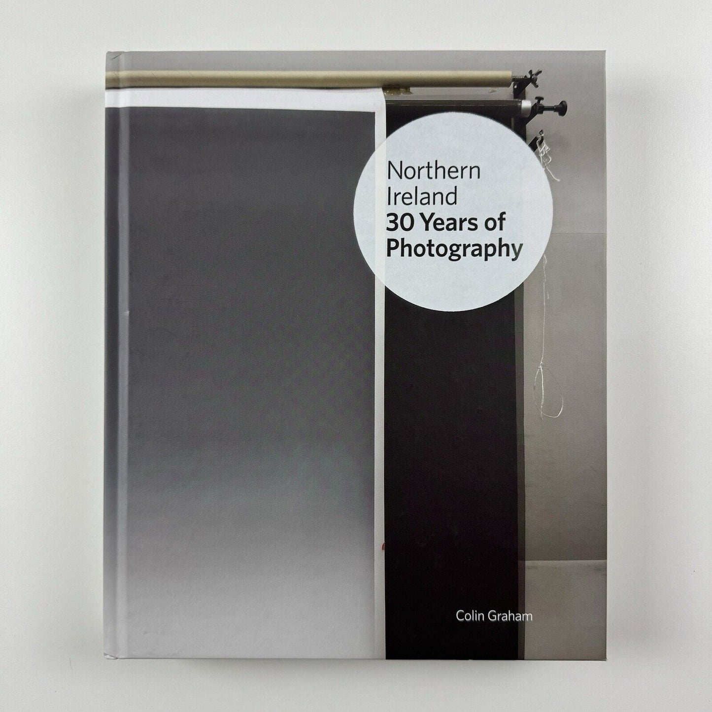 Northern Ireland. 30 Years of Photography by Colin Graham | Belfast Exposed 2013