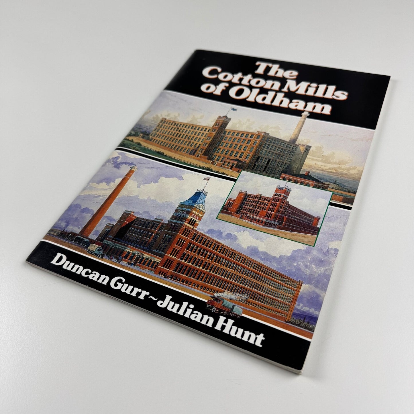 The Cotton Mills of Oldham by Duncan Gurr and Julian Hunt | Oldham Leisure Services, 1985