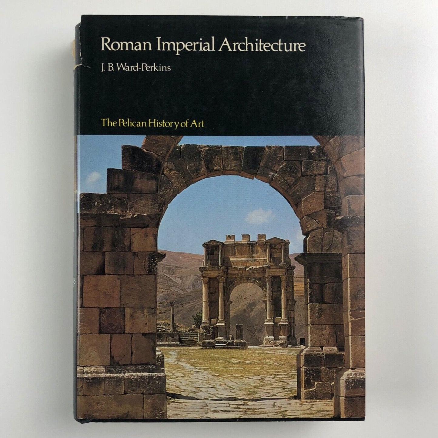 Roman Imperial Architecture by J. B. Ward-Perkins | Pelican History of Art, 1981