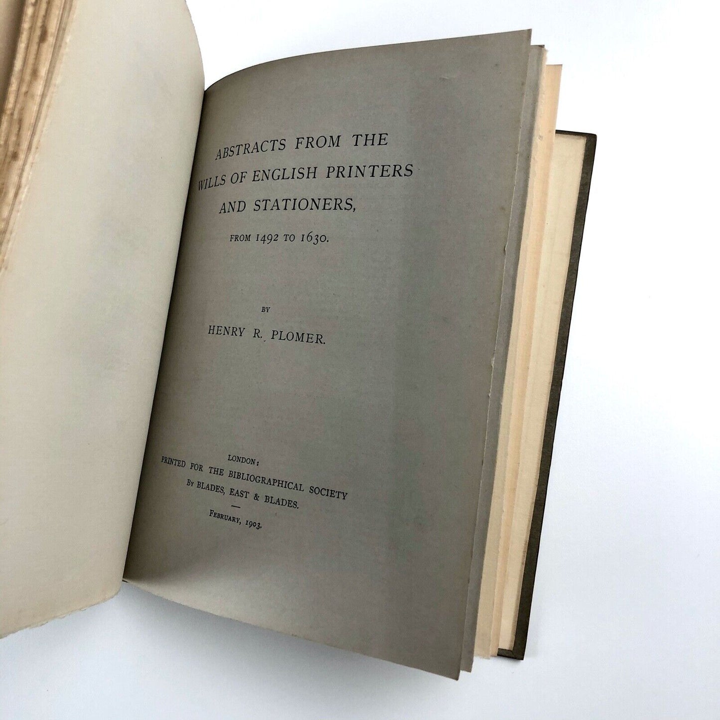 Abstracts from the Wills of English Printers and Stationers by Henry R. Plomer | Bibliographical Society, London, 1903