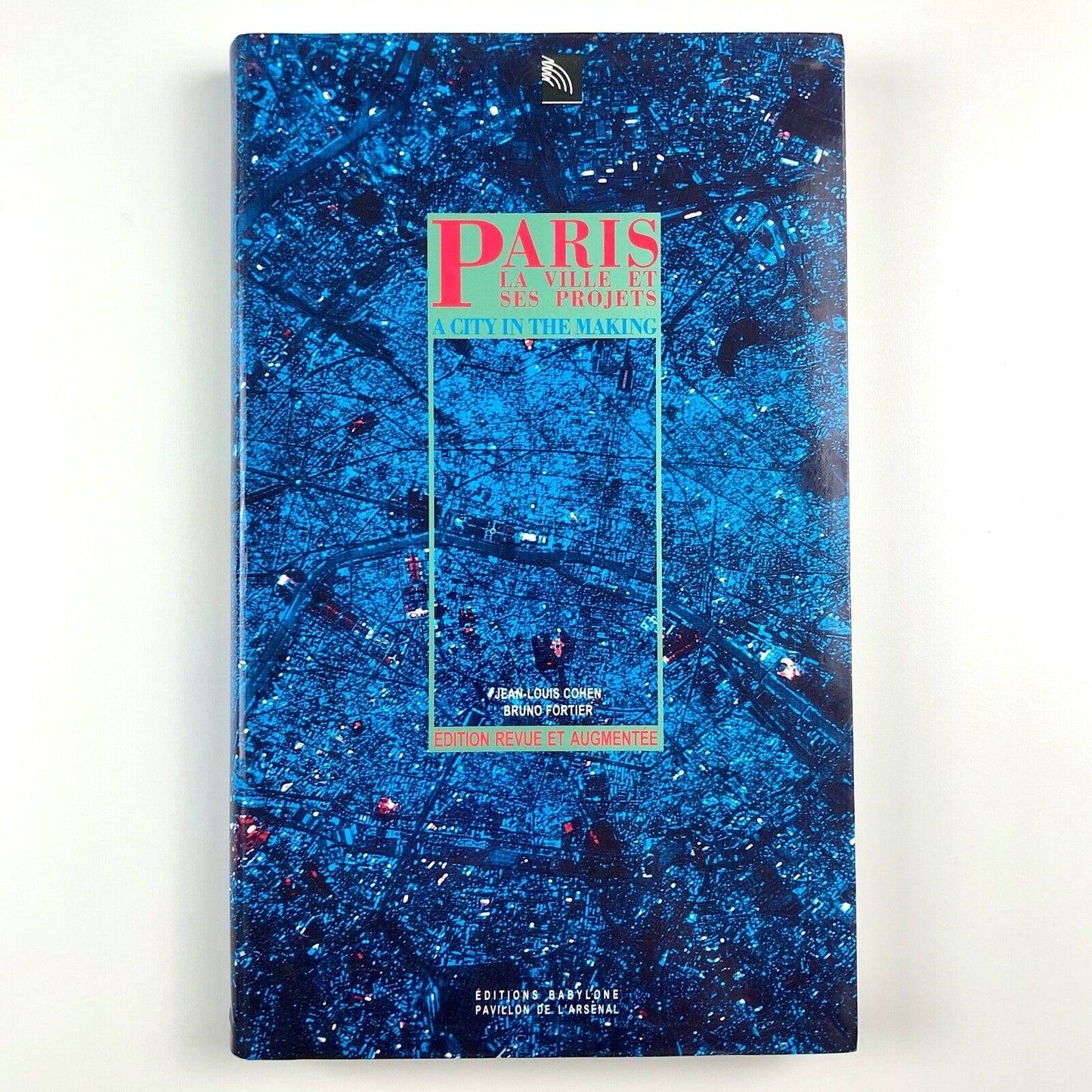 Paris La Ville et Ses Projets (A City in the Making) | Cohen & Fourtier, 1992