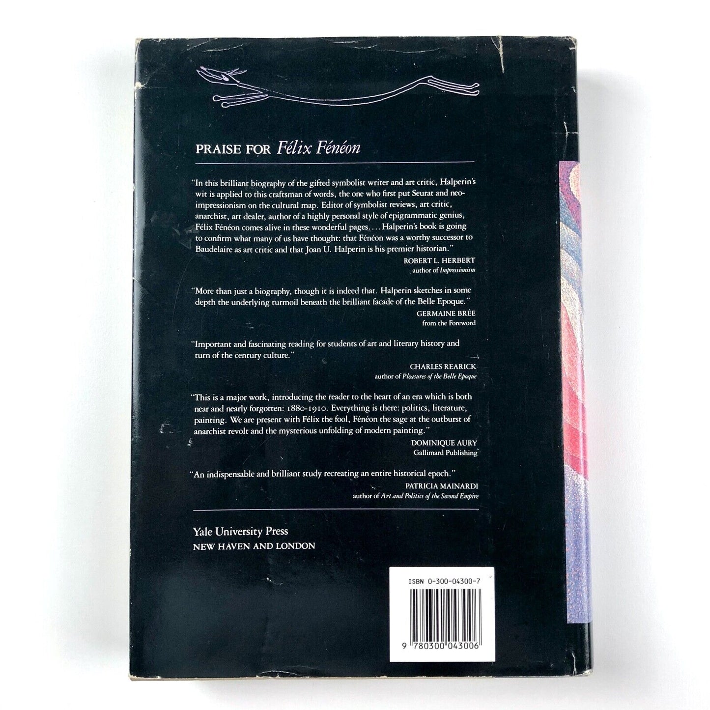 Félix Fenéon, Aesthete & Anarchist on Fin-Siécle Paris | Joan U. Halperin, 1988