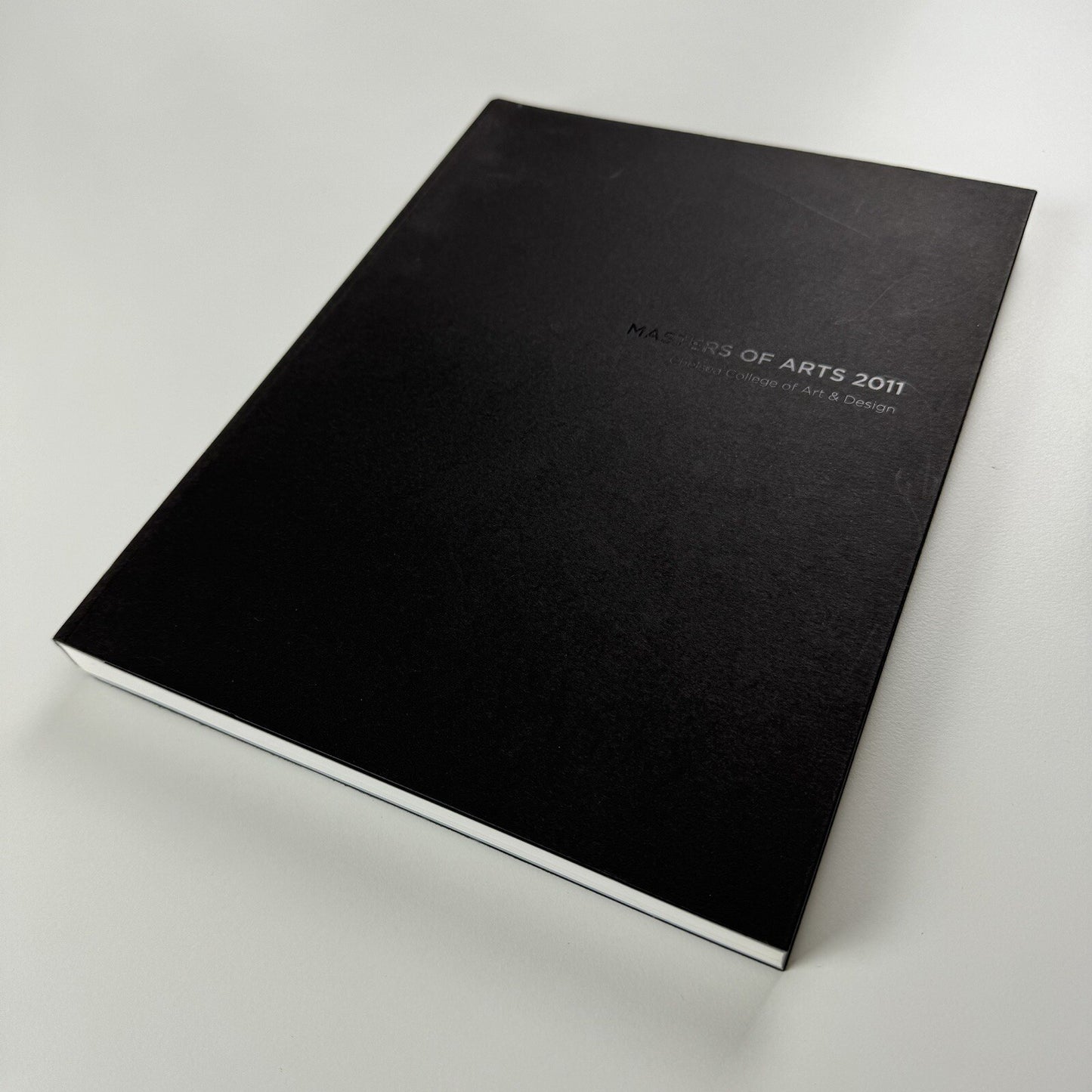 Masters of Arts 2011 – Chelsea College of Art & Design postgraduate show catalogue, 2011