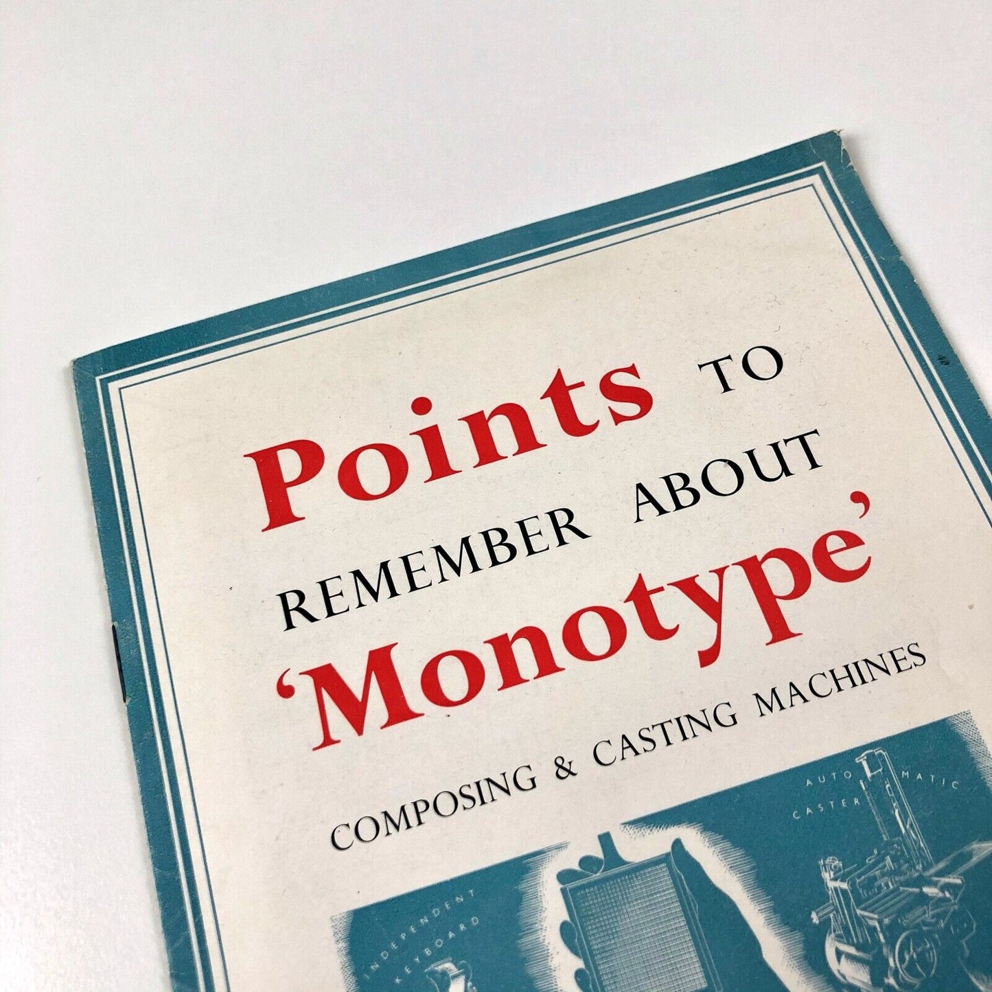 Points to Remember About ‘Monotype’ Composing & Casting Machines | Booklet