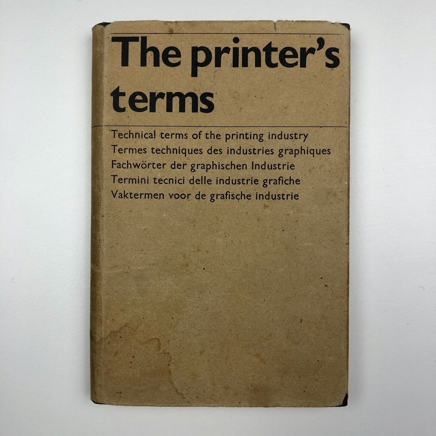 The printer's terms. Technical terms of the printing industry by Rudolf Hostettler | Zollikofer & Co AG, 1969, fifth revised edition