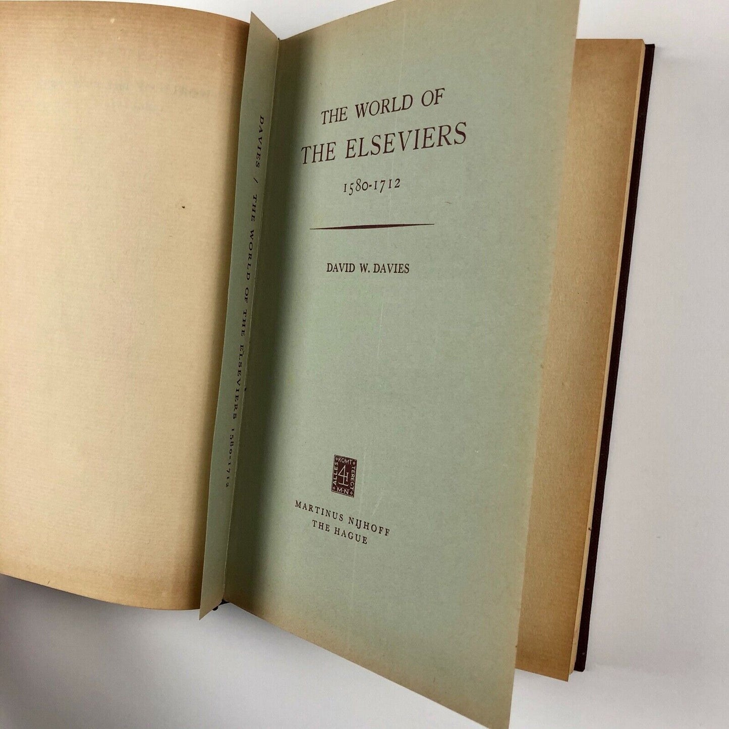 The World of the Elseviers 1580 - 1712 | David W. Davies | 1960