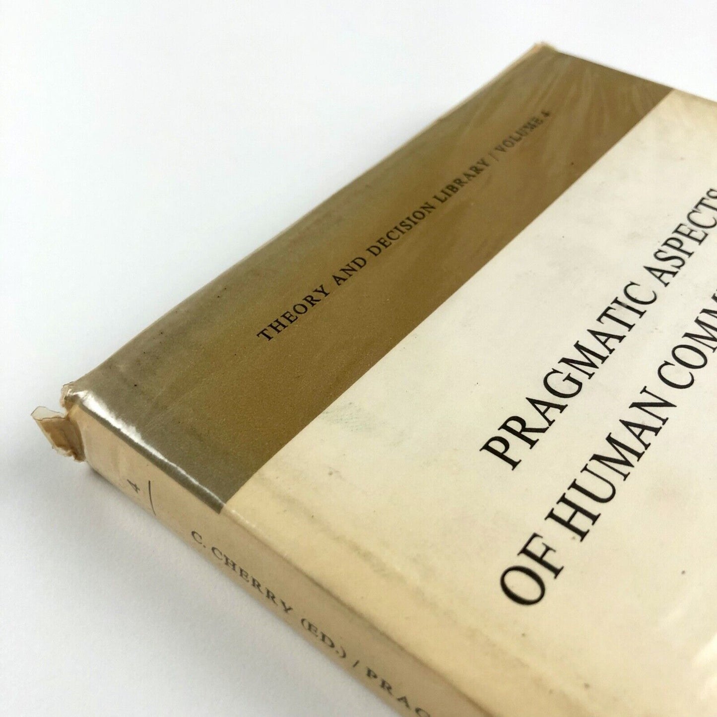 Pragmatic Aspects of Human Communication | Edited by Colin Cherry | D. Reidel Publishing, 1974