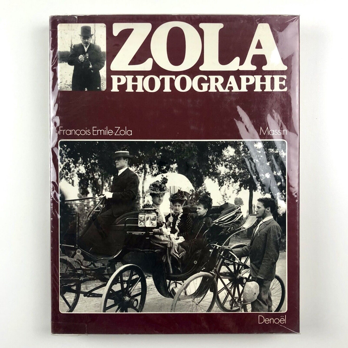 Zola photographe by François Emile-Zola & Massin | Editions Denoël 1979