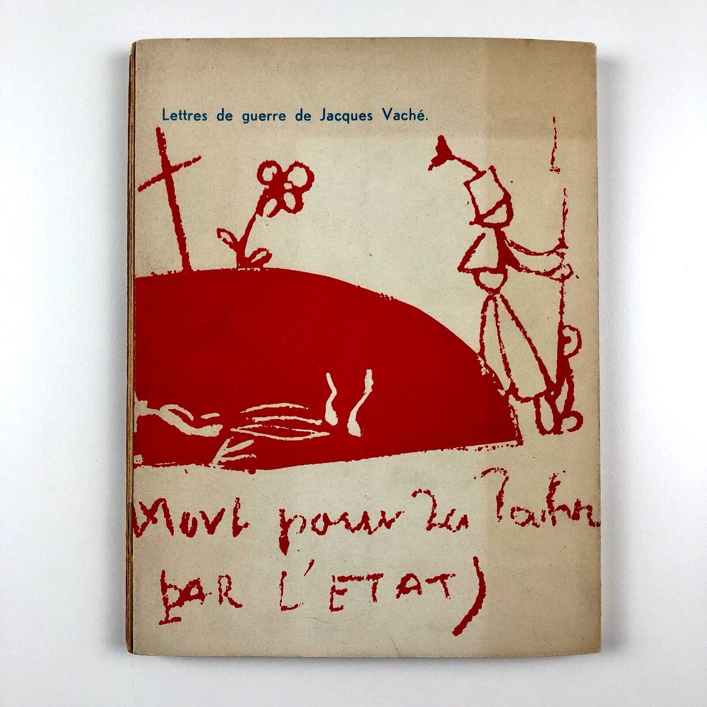 Les Lettres de Guerre de Jacques Vaché | K éditeur, 1949 | Introduction by André Breton