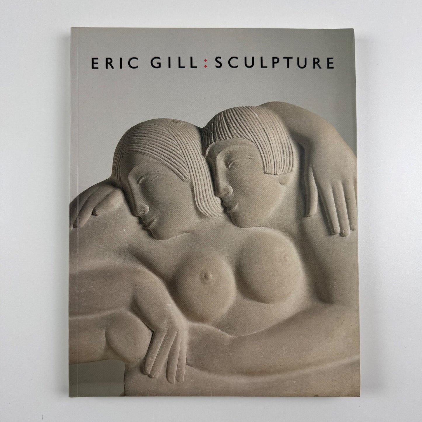 Eric Gill. Sculpture by Judith Collin | Barbican and Oriel Gallery and Leeds City Art Gallery | Lund Humphries, 1993 reprint