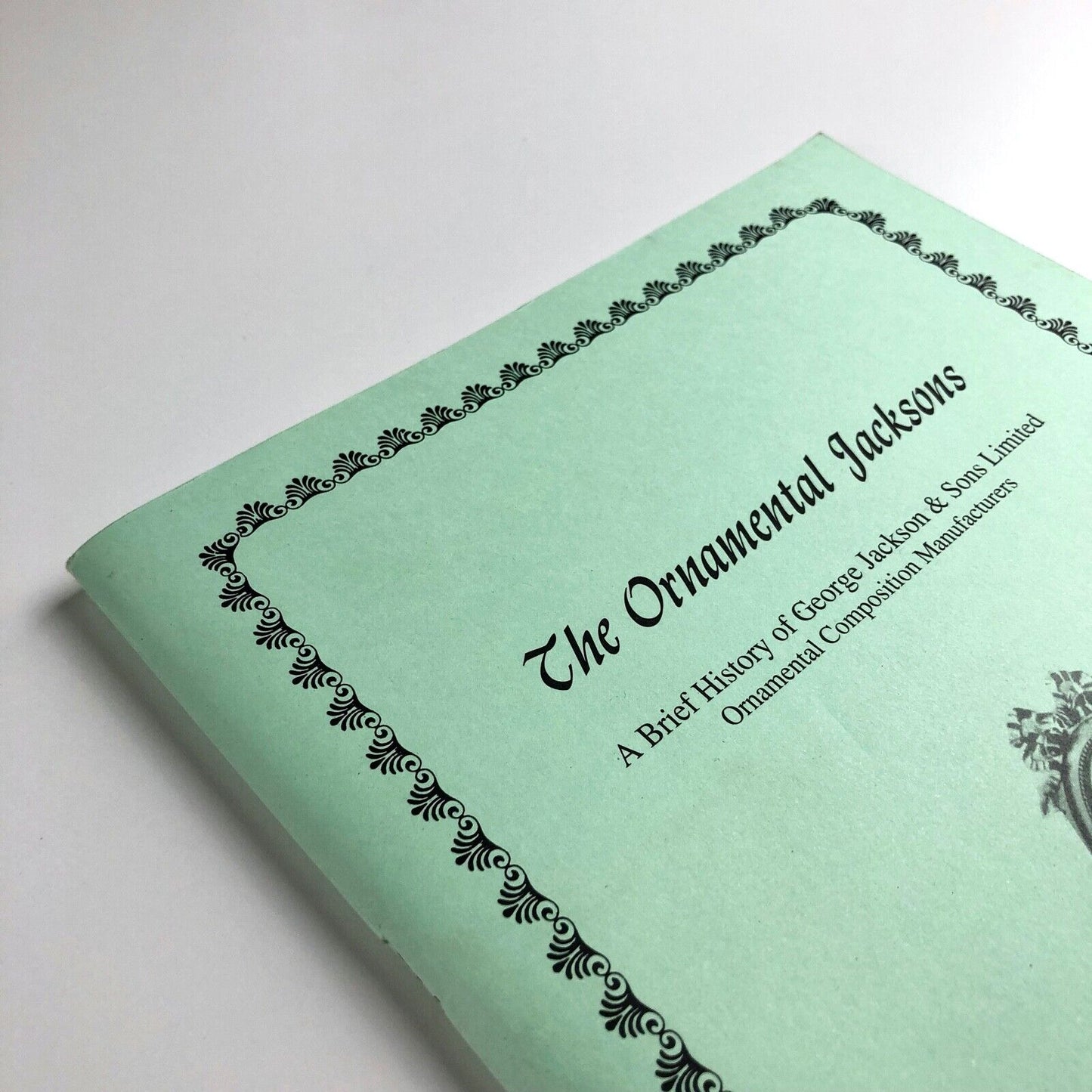 The Ornamental Jacksons. A Brief History of George Jackson & Sons Limited. Ornamental Composition Manufacturers by Marion R. May | Self-published, 2001
