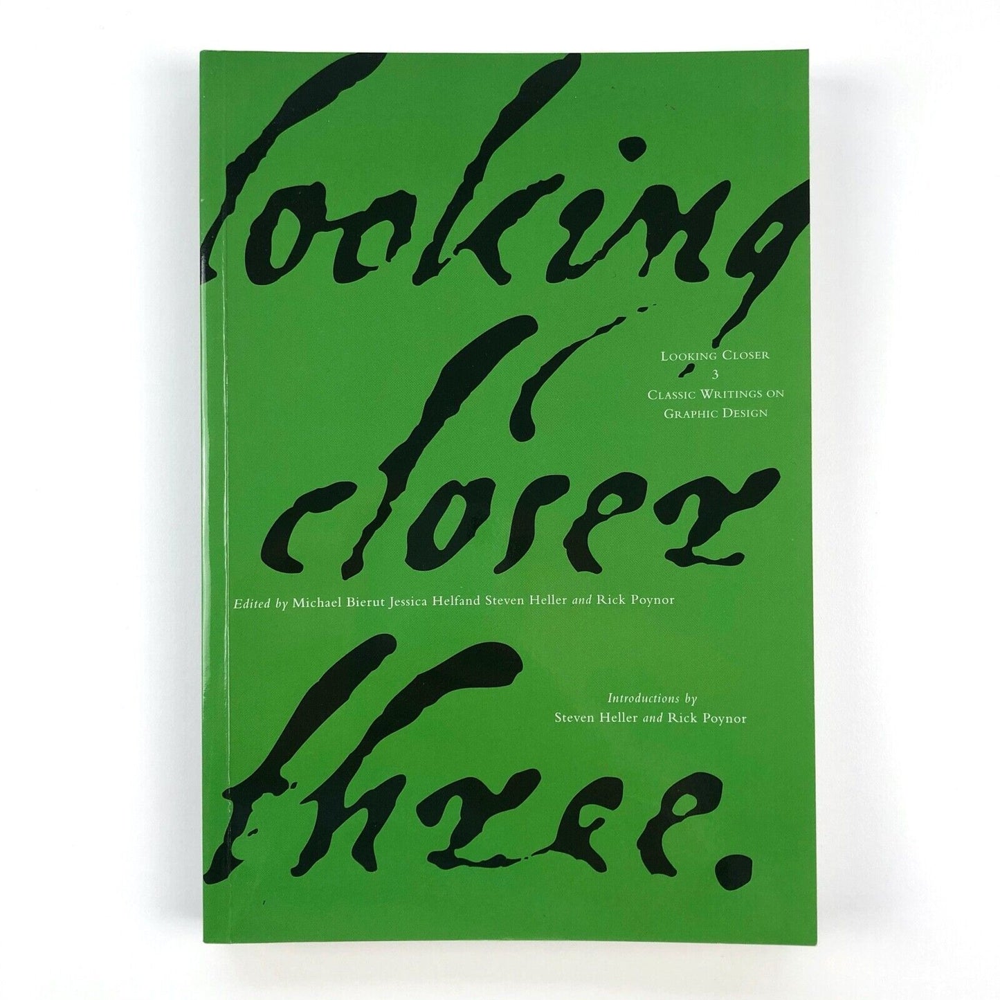 Looking Closer 3 | Classic Writings on Graphic Design | Introduction by Steven Heller and Rick Poynor | Allworth Press, 1999