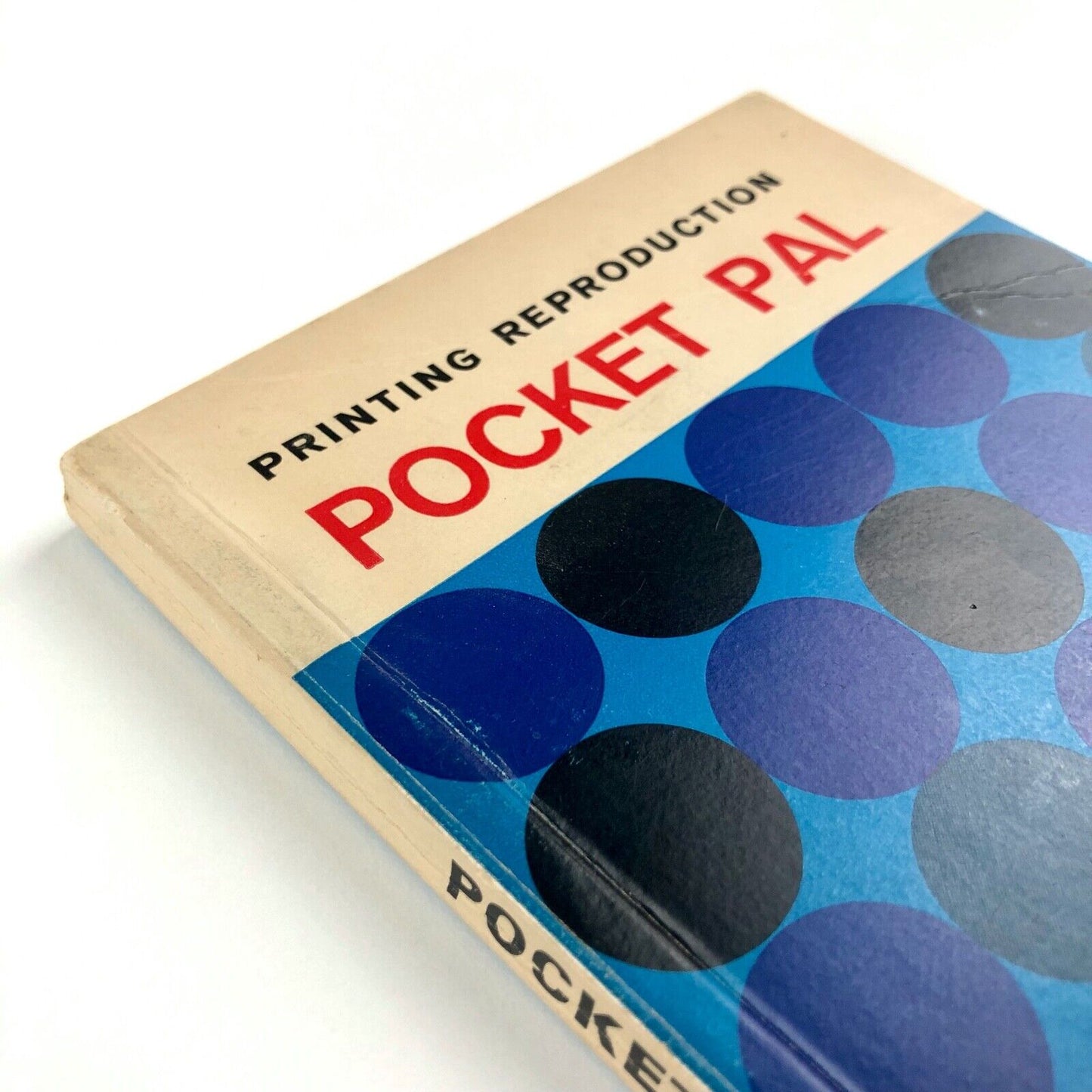 Printing Reproduction Pocket Pal. First UK edition edited by Leslie H. May | Advertising Agency Production Association, undated
