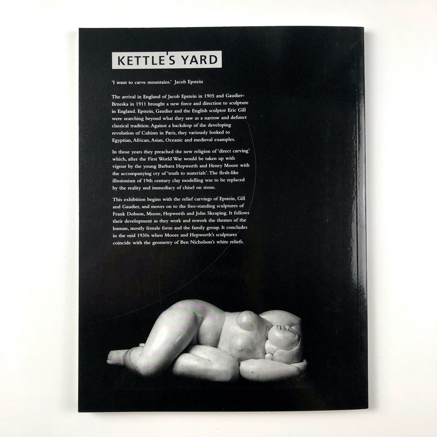 Carving Mountains. Modern Stone Sculpture in England 1907-37 | Kettle's Yard catalogue,1998