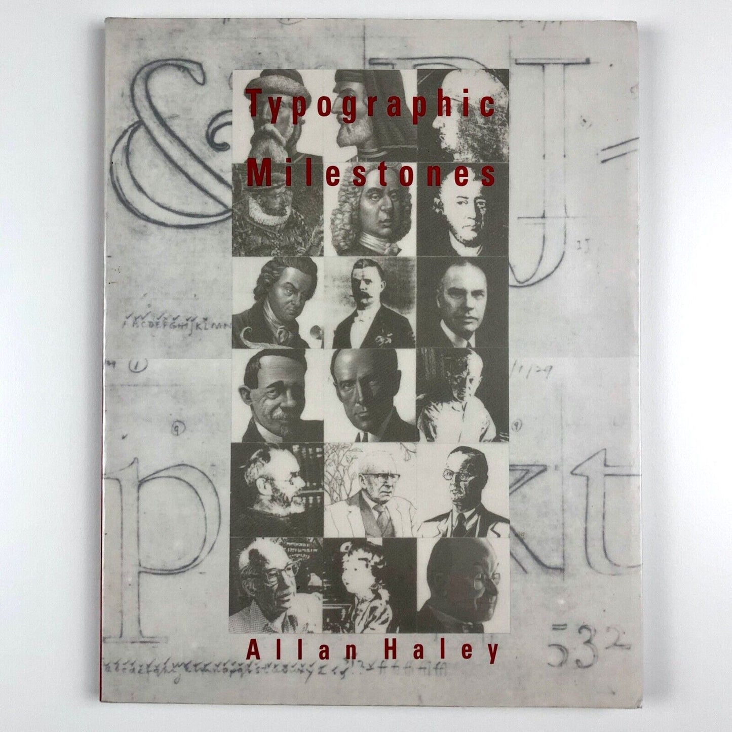 Typographic Milestones by Allan Haley | Van Nostrand Reinhold, 1992