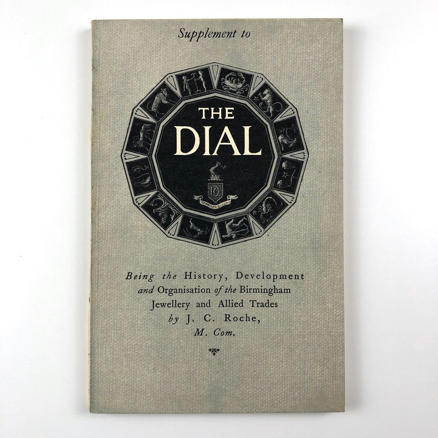 Supplement to The Dial: Birmingham Jewellery & Allied Trades | J.C. Roche, 1927