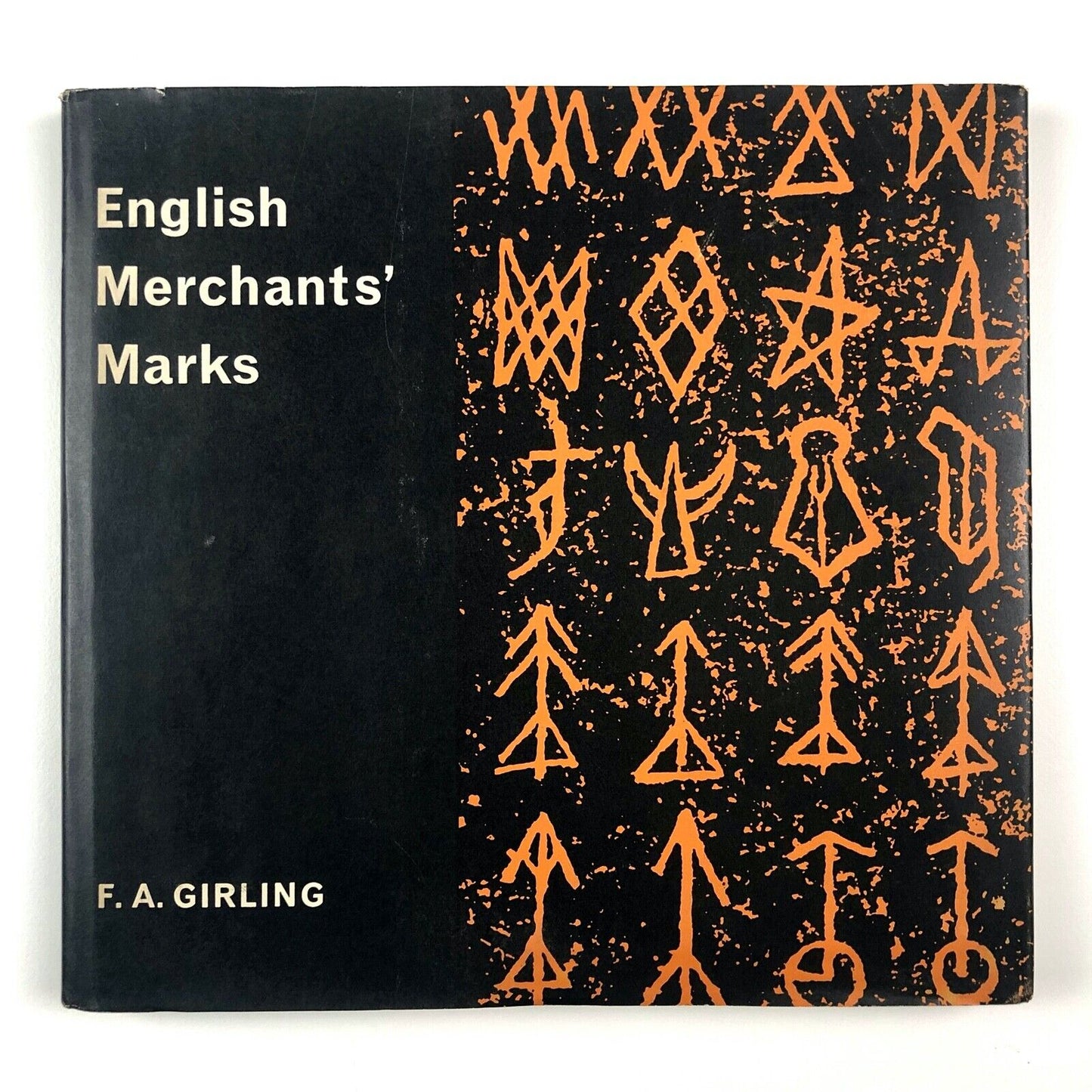 English Merchants' Marks by F. A. Girling | Oxford University Press, 1964