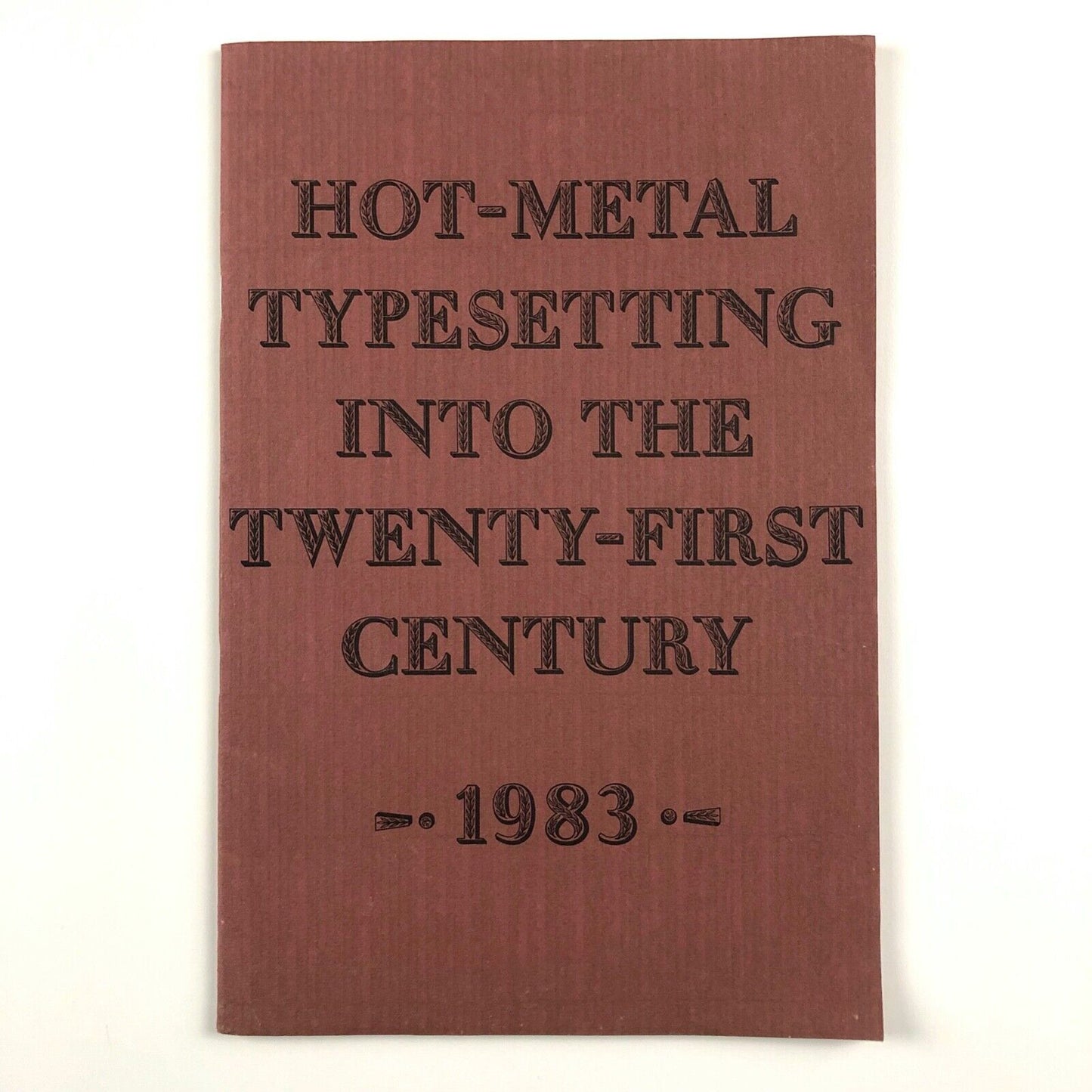 Hot-Metal Typesetting into the Twenty-First Century | Robert Stockwell 1983