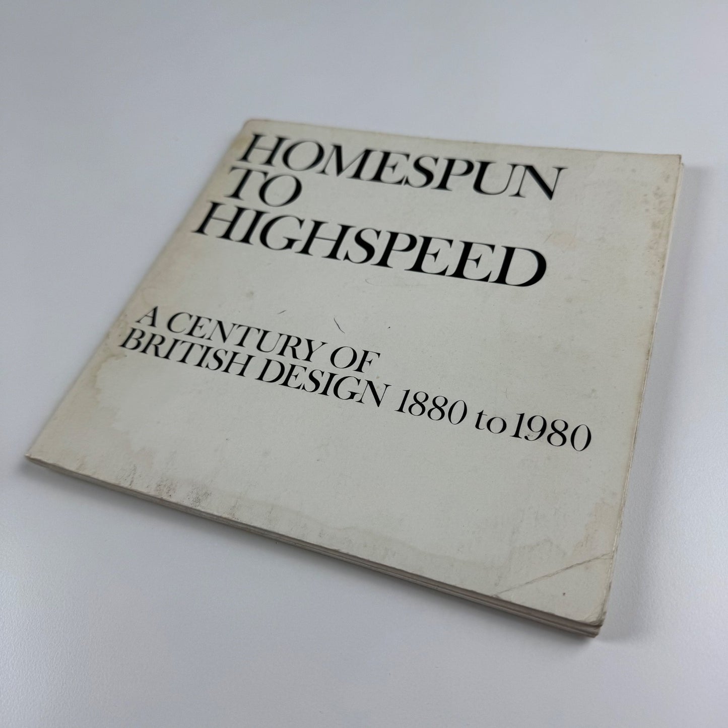 Homespun to Highspeed. A century of British design 1880 to 1980 exhibits list