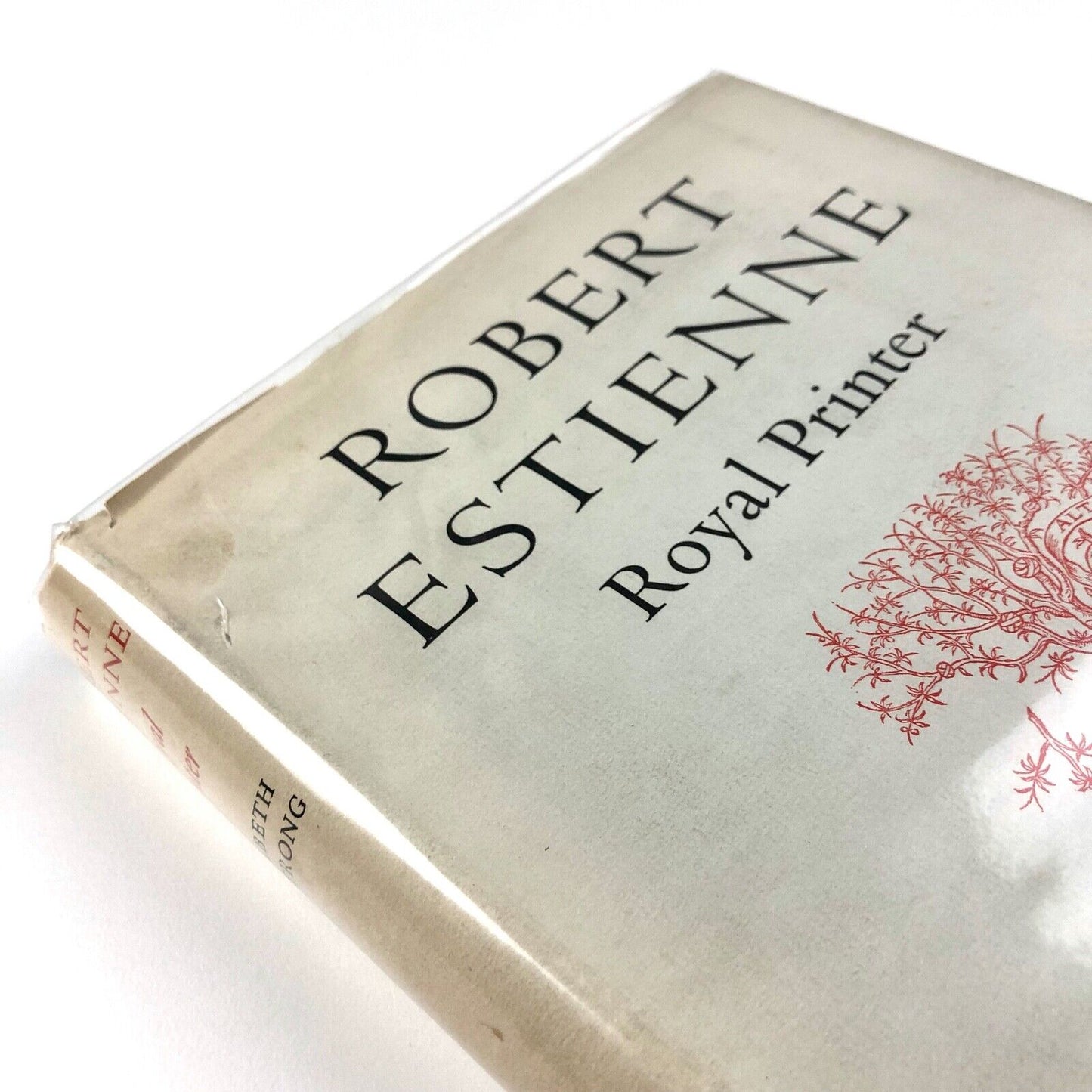 Robert Estienne, Royal Printer. An Historical Study by Elizabeth Armstrong | Cambridge University Press, 1954 - bookplate 'From the Library of the University Printer'
