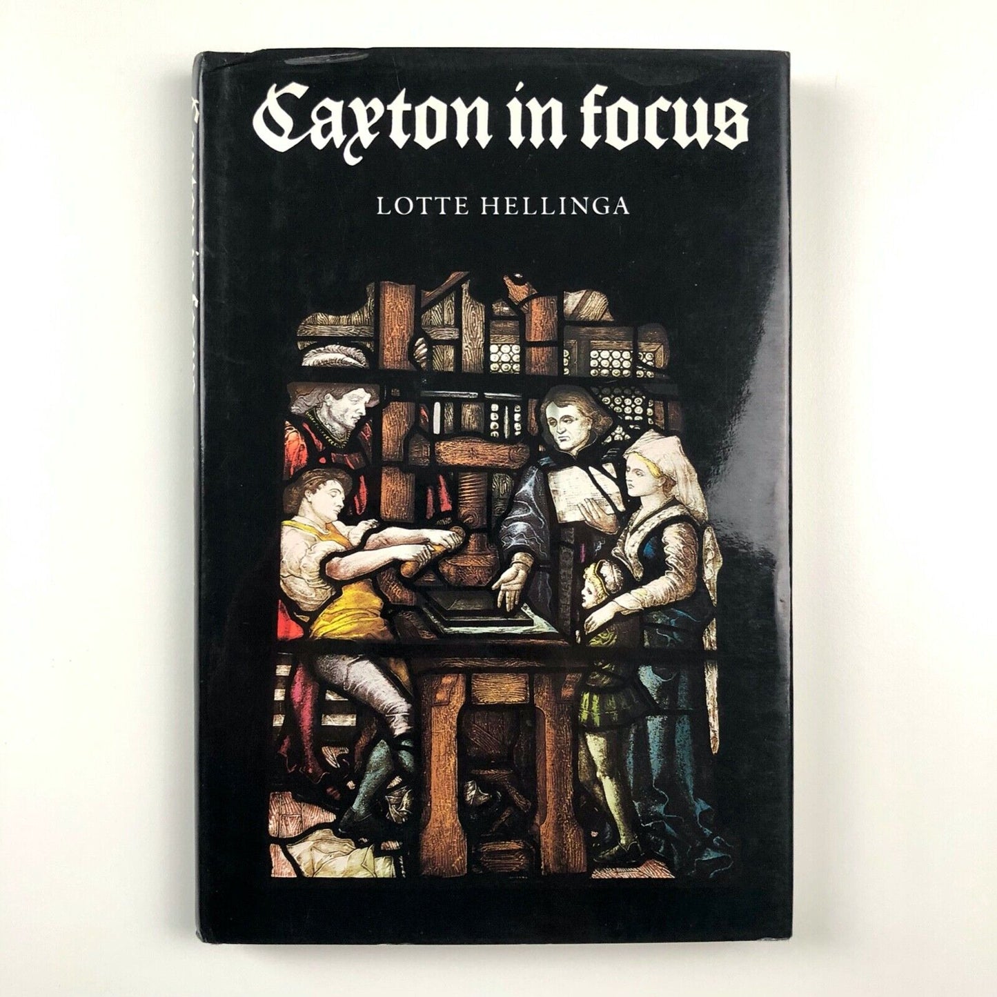 Caxton in focus. The beginning of printing in England by Lotte Hellinga | The British Library, 1982