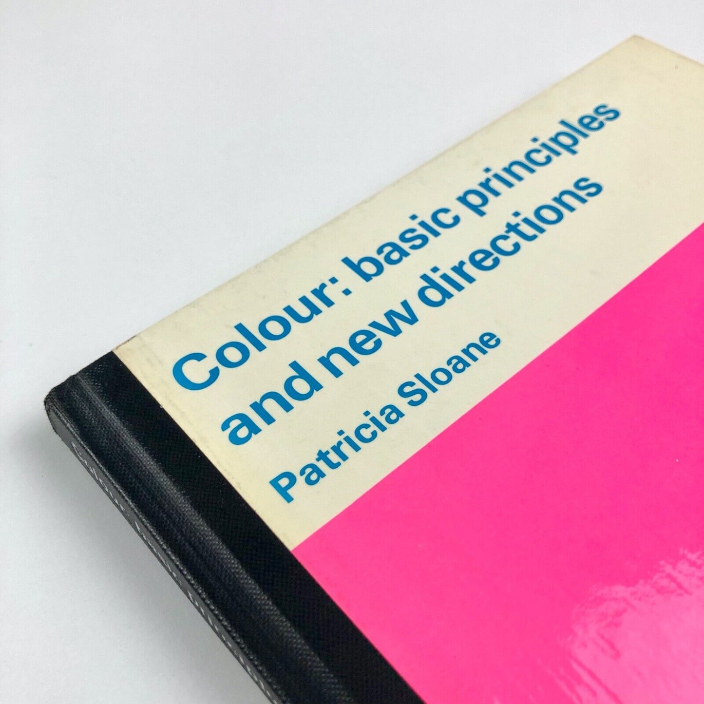 Colour: Basic Principles and New Directions by Patricia Sloane | Studio Vista