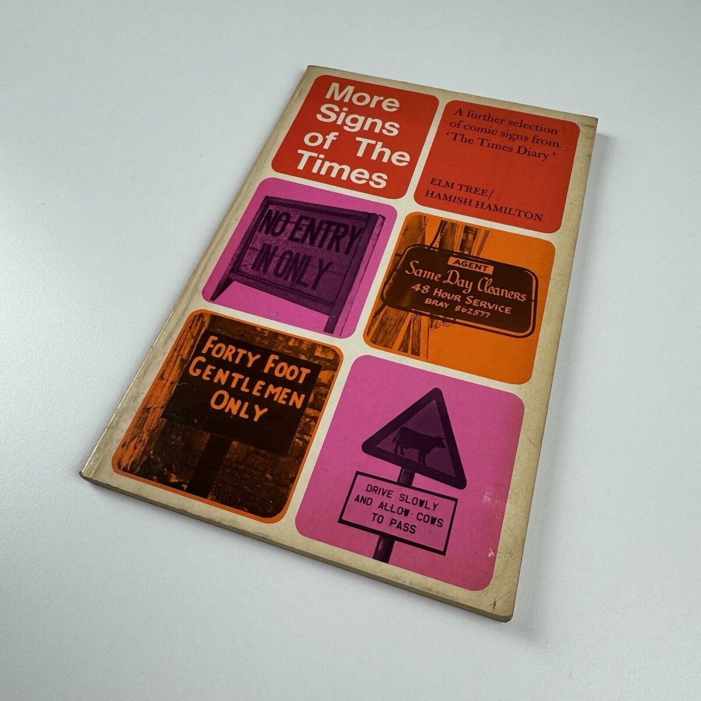 More Signs of The Times. A further selection of comic signs | Elm Tree 1975