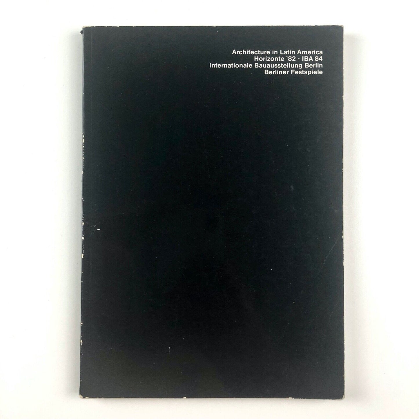 Architecture in Latin America | Horizonte '82 - IBA 84 | Berliner Festpiele, 1984