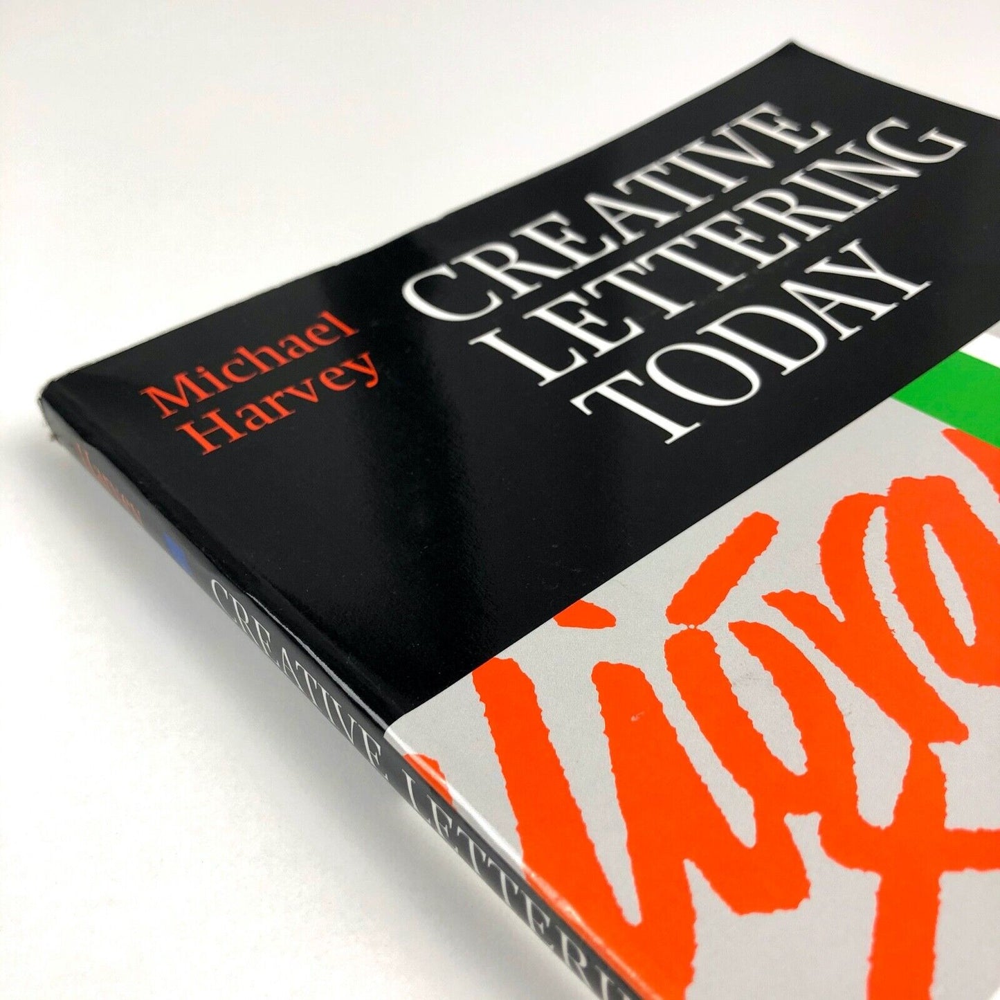 Creative Lettering Today by Michael Harvey | Published by A & C Black, 1996