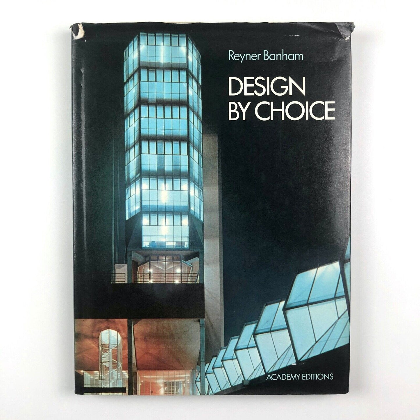 Design by Choice by Reyner Banham | Edited by Penny Sparke | Academy Editions, 1981